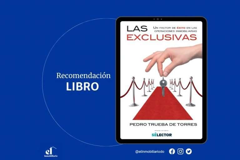 Las exclusivas: un factor de éxito en las operaciones inmobiliarias